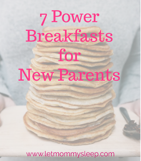 7 Power Breakfasts for New Parents