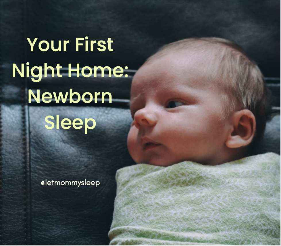 Your First Night Home: Newborn Sleep