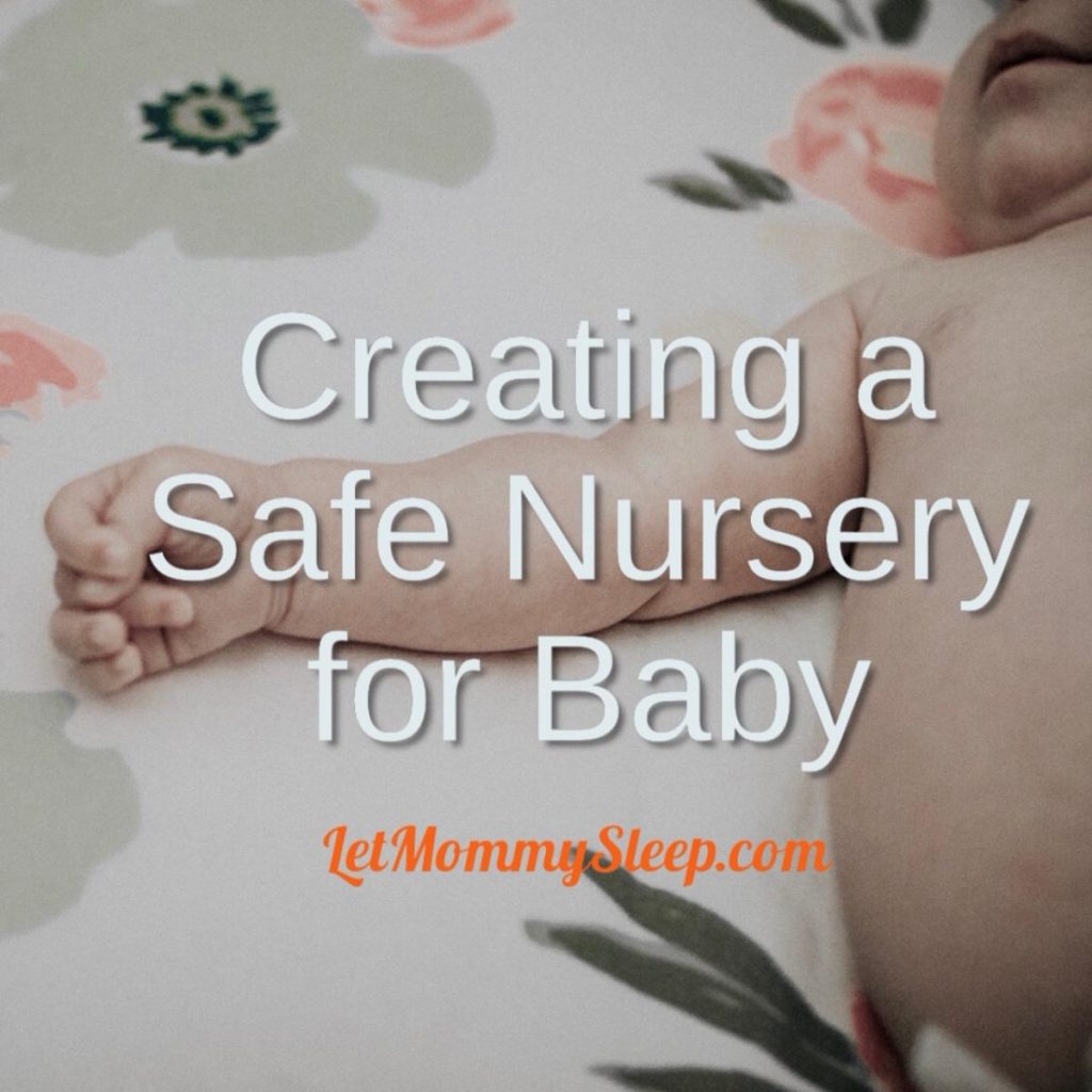 Creating A Safe Nursery