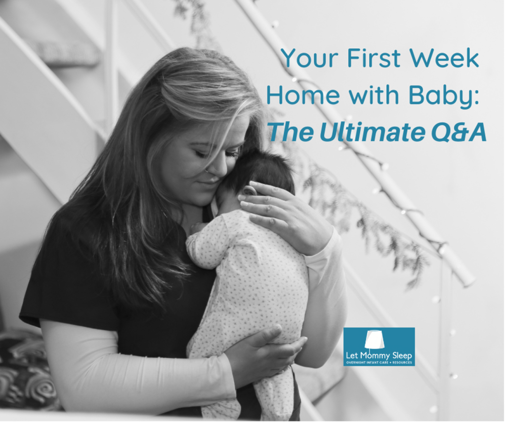 Your First Week Home with Baby: Ultimate Q&A