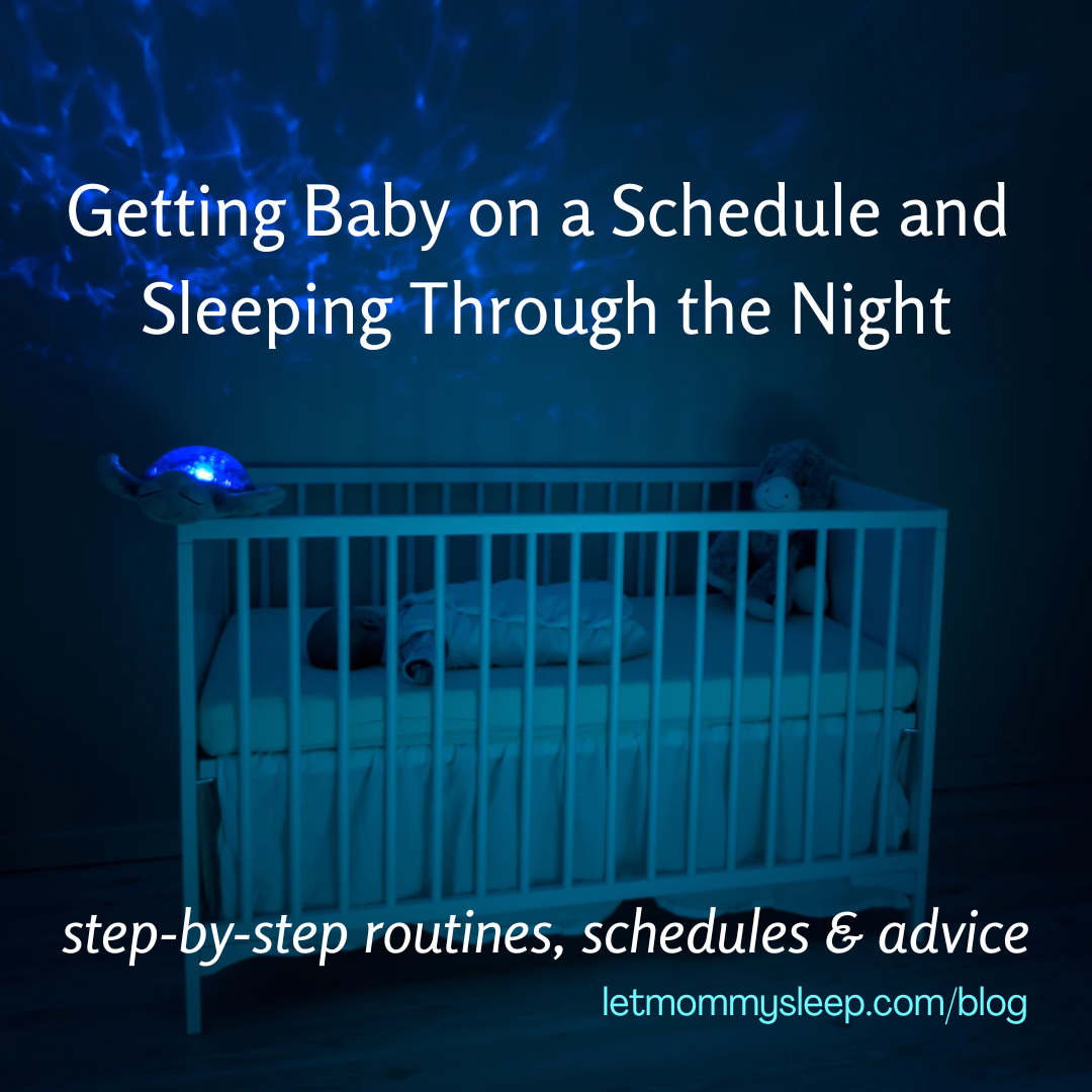 Sleeping Through the Night and Getting Baby on a Schedule