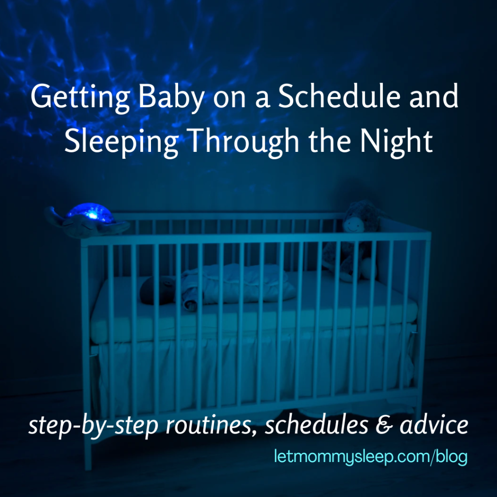Sleeping Through the Night and Getting Baby on a Schedule
