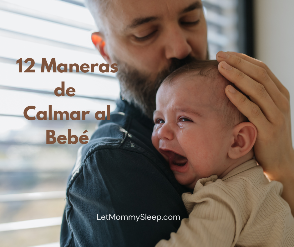 12 Maneras de Calmar al Bebé