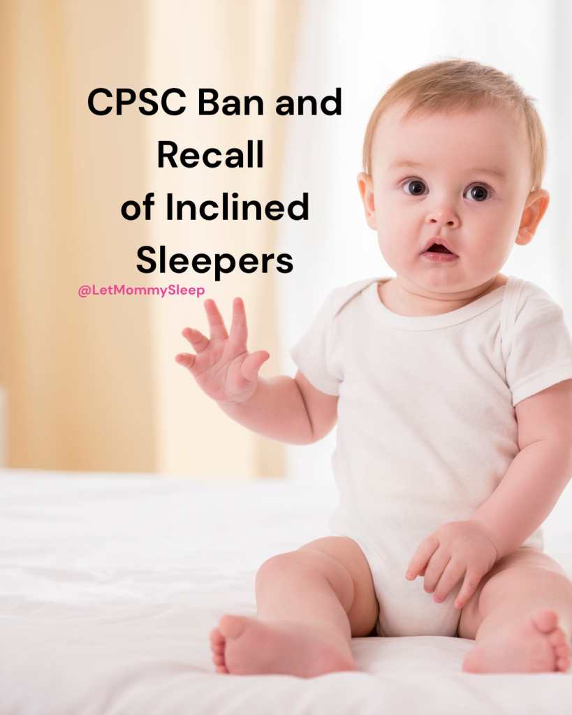 CPSC Ban and Recall of Inclined Sleepers